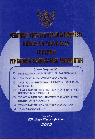 Peraturan Presiden Republik Indonesia Nomor 54 tahun 2010 tentang Pengadaan Barang/Jasa Pemerintah