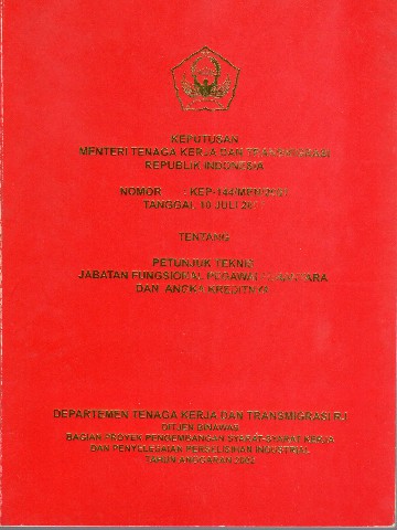 Keputusan Menteri Tenaga Kerja dan Transmigrasi Republik Indonesia Nomor: KEP-144/MEN/2001 tanggal 10 Juli 2001 tentang Petunjuk Teknis Jabatan Fungsional Pegawai Perantara dan Angka Kreditnya