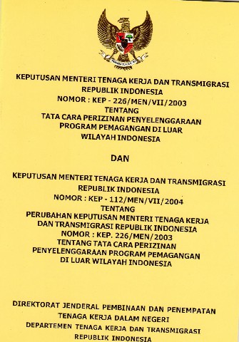 Keputusan Menteri Tenaga Kerja dan Transmigrasi Republik Indonesia Nomor: KEP-226/MEN/VII/2003 tentang Tata Cara Perizinan Penyelenggaraan Program Pemagangan di Luar Wilayah Indonesia