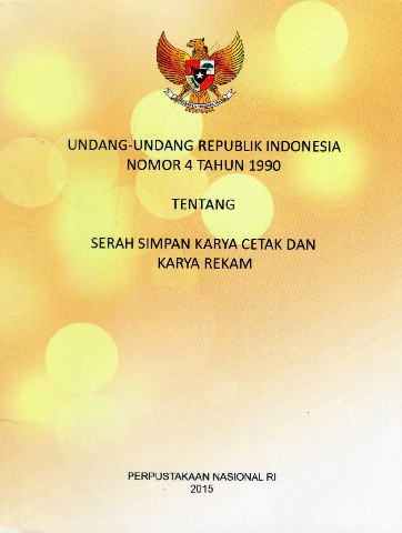 Undang-Undang Republik Indonesia Nomor 4 tahun 2009 tentang Serah Simpan Karya Cetak dan Karya Rekam