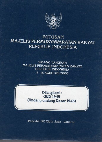 Putusan Majelis Permusyawaratan Rakyat Republik Indonesia Sidang Tahunan Majelis Permusyawaratan Rakyat Republik Indonesia 7-18 Agustus 2000