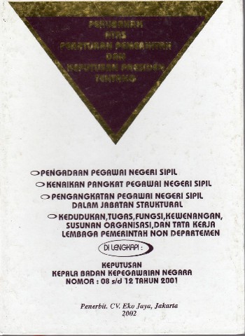 Perubahan atas Peraturan Pemerintah dan Keputusan Presiden tentang Pengadaan Pegawai Negeri Sipil, Kenaikan Pangkat Pegwai Negeri Sipil, Pengangkatan Pegawai Negeri Sipil Dalam Jabatan Struktural