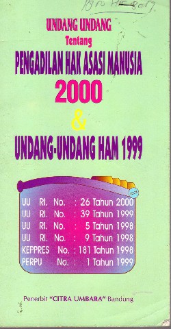 Undang-Undang tentang Pengadilan Hak Asasi Manusia 2000 & Undang-Undang HAM 1999