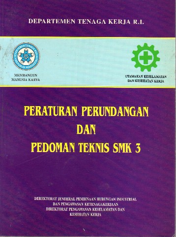 Peraturan Perundangan dan Pedoman Teknis SMK3