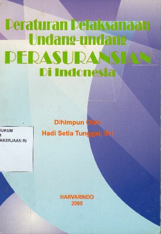 Peraturan Pelaksanaan Undang-Undang PERASURANSIAN di Indonesia