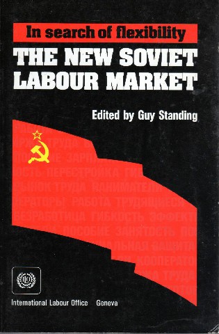 Cover In Search of Flexibility The New Soviet Labour Market