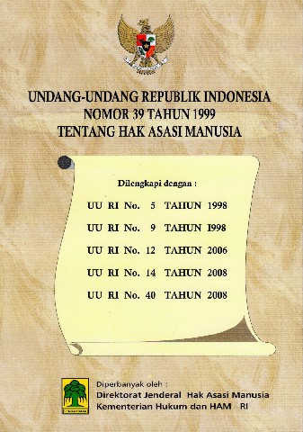 Undang-Undang Republik Indonesia Nomor 39 tahun 1999 tentang Hak Asasi Manusia
