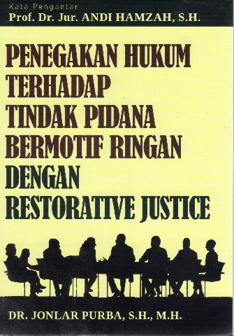 Penegak Hukum Terhadap Tindak Pidana Bermotif Ringan Dengan Restorative Justice