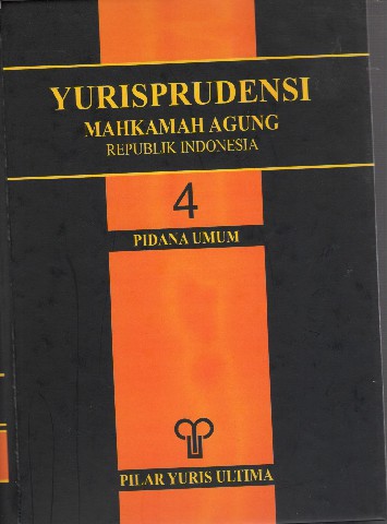 Yurispundensi Mahkamah Agung Republik Indonesia Bidang Pidana Umum (4)