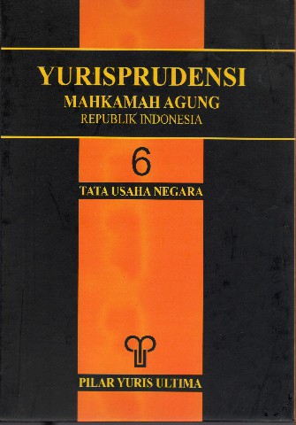 Yurisprudensi Mahkamah Agung Republik Indonesia Bidang Tata Usaha Negara (6)