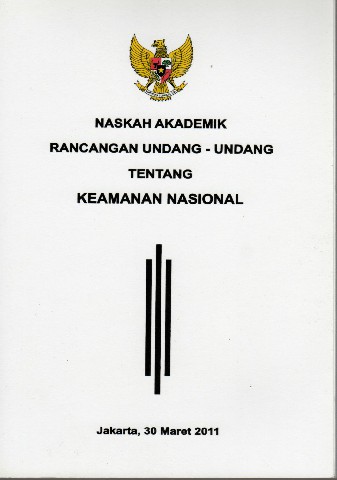 Naskah Akademik Rancangan Undang-Undang tentang Keamanan Nasional