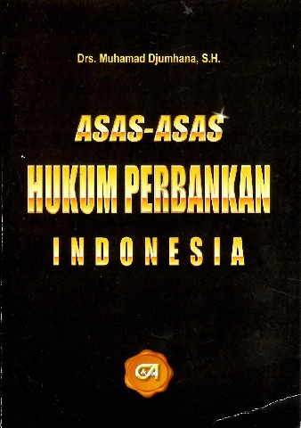 Asas-Asas Hukum Perbankan Indonesia