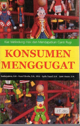 Konsumen Menggugat: Kiat Melindungi Hak dan Mendapatkan Ganti Rugi