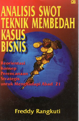 Analisi SWOT Teknik Membedah Kasus Bisnis