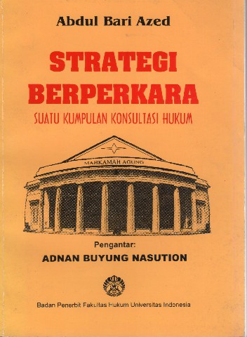 Strategi Berperkara: Suatu Kumpulan Konsultasi Hukum