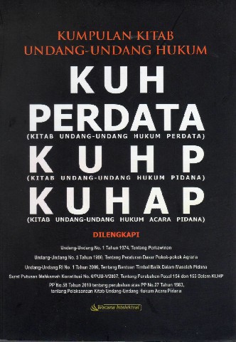 Kumpulan Kitab Undang KUH PERDATA, KUHP, KUHAP