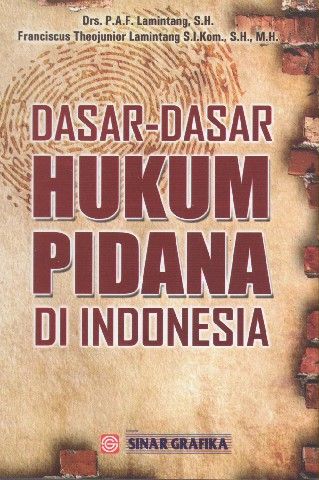 Dasar-Dasar Hukum Pidana di Indonesia