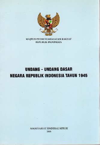 Undang-Undang Dasar Negara Republik Indonesia Tahun 1945