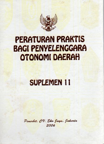 Peraturan Praktis Bagi Penyelenggara Otonomi Daerah Suplemen 2