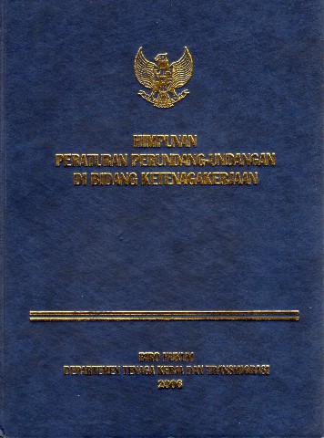 Himpunan Peraturan Perundang-Undangan di Bidang Ketenagakerjaan