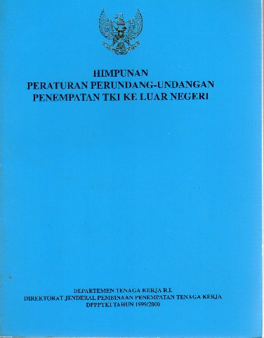 Himpunan Peraturan Perundang-Undangan Penempatan TKI ke Luar Negeri