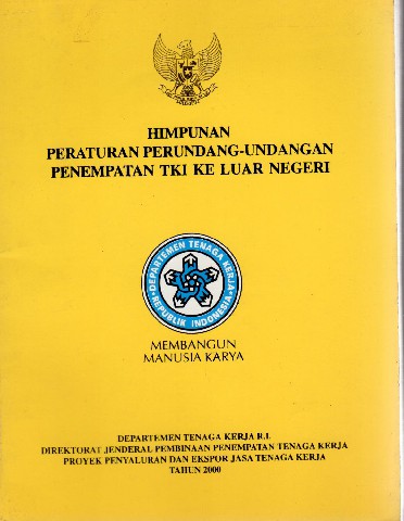 Himpunan Peraturan Perundang-Undangan Penempatan TKI ke Luar Negeri