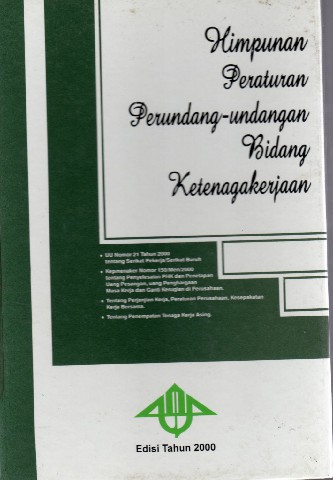 Himpunan Peraturan Perundang-Undangan Bidang Ketenagakerjaan