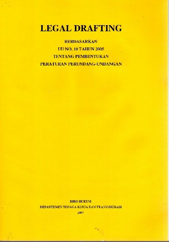 Legal Drafting Berdasarkan UU No.10 tahun 2005 tentang pembentukan peraturan Perundang-Undangan