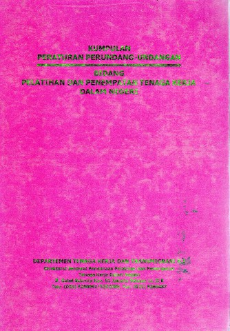 Kumpulan Peraturan Perundang-Undangan Bidang Pelatihan dan Penempatan Tenaga Kerja Dalam Negeri