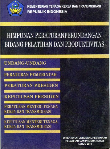Himpunan Peraturan Perundangan Bidang Pelatihan dan Produktivitas