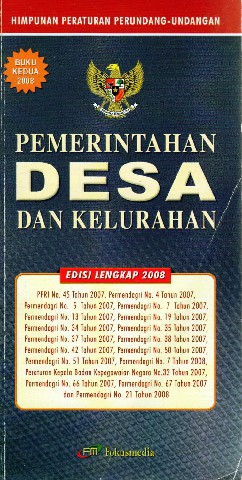 Himpunan Peraturan Perundang-Undangan Pemerintahan DESA dan Kelurahan