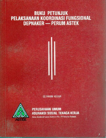 Buku Petunjuk Pelaksanaan Koordinasi Fungsional Depnaker-Perum Astek