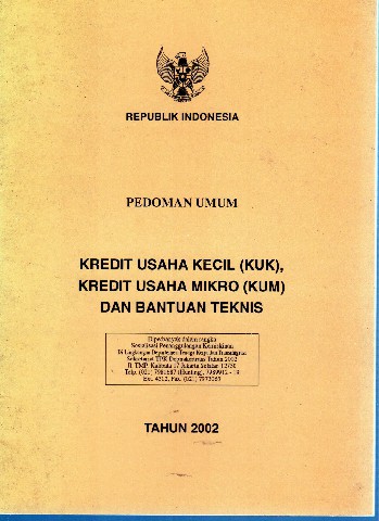 Pedoman Umum Kredit Usaha Kecil (KUK), Kredit Usaha Mikro (KUM) dan Bantuan Teknis