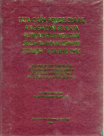 Tata Cara Pengelolaan Anggaran Belanja Rutin/Pembangunan Berdasarkan KEPPRES Nomor 16 tahun 1994