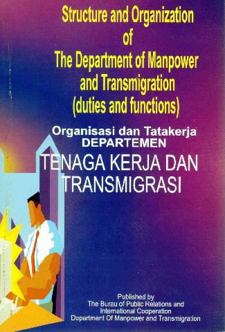 Structure and Organization of The Departement of Manpower and Transmigration (duties and functions)