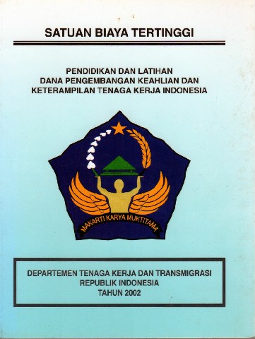 Satuan Biaya Tertinggi Pendidikan dan Latihan Dana Pengembangan Keahlian dan Keterampilan Tenaga Kerja Indonesia