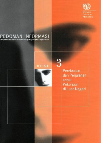 Pedoman Informasi (Buku 3) Perekrutan dan Perjalanan untuk Pekerjaan di Luar Negeri