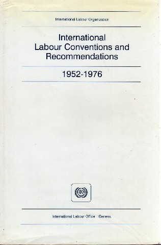 international Labour Conventions and Recommendations 1952-1976