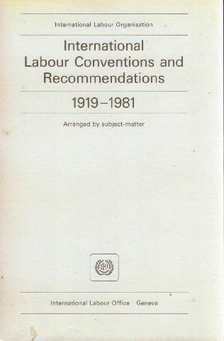 International Labour Conventions and Recommendations 1919-1981