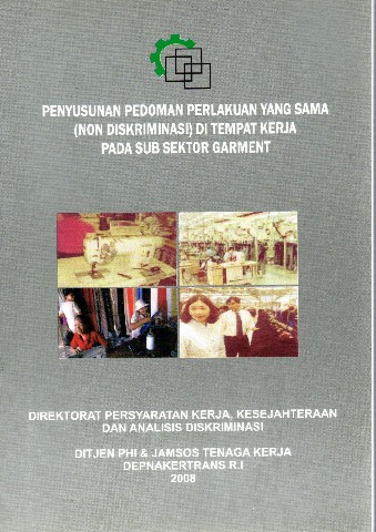 Penyusunan Pedoman Perlakuan Yang Sama (Non Diskriminasi) di Tempat Kerja Pada Sub Sektor Garment