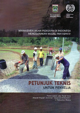 Manajemen Jalan Pedesaan di Indonesia Menggunakan Model Partisipatif : Petunjuk Teknis Untuk Penyelia