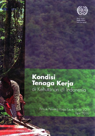 Kondisi Tenaga Kerja di Kehutanan di Indonesia