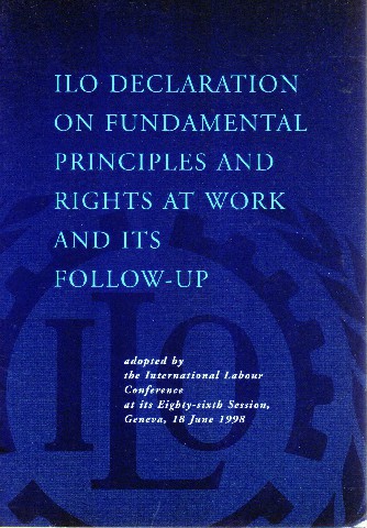 ILO Declaration On Fundamental Principles and Rights at Work and Its Follow-Up