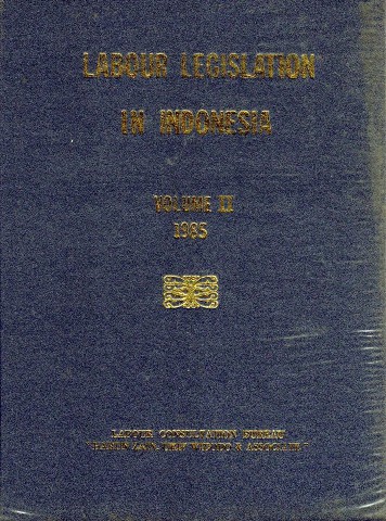 Labour Legislation in Indonesia Vol.2