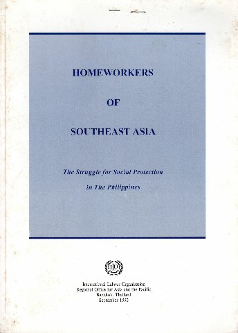 Homeworkers of Southeast Asia: The struggle for Social Protection in The Philippines