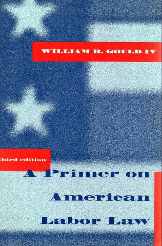 A Primer on American Labour Law