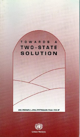 Towards a Two-State Solution: An Israel-Palestinian Dialogue