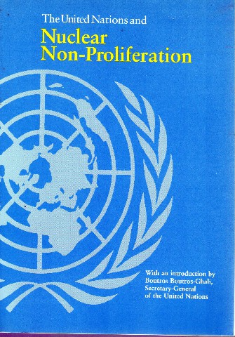 The United Nations and Nuclear Non- Proliferation