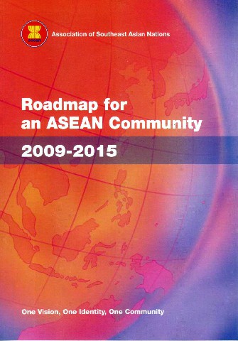 Roadmap for an ASEAN Community 2009-2015