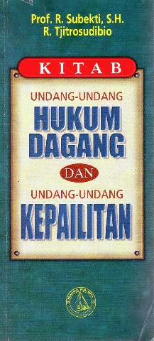 Kitab Undang-Undang Hukum Dagang dan Undang-Undang Kepailitan